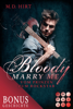 Bloody Marry Me: Vom Prinzen zum Rockstar (Die Vorgeschichte inklusive XXL-Leseprobe zur Reihe) - M. D. Hirt