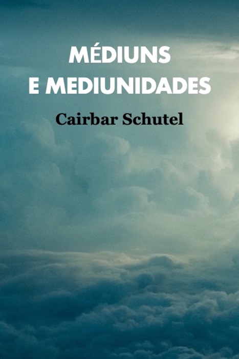 Médiuns e Mediunidades