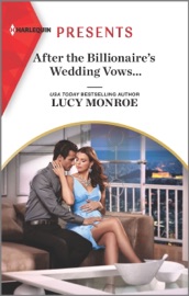 After the Billionaire's Wedding Vows... - Lucy Monroe by  Lucy Monroe PDF Download