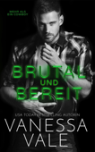 Brutal und Bereit - Vanessa Vale