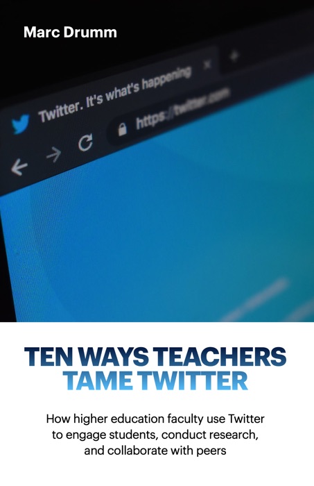 Ten Ways Teachers Tame Twitter