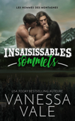 Insaisissables sommets - Vanessa Vale