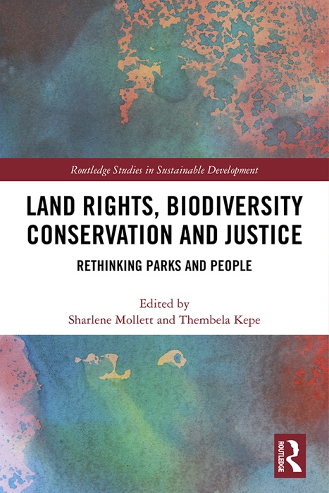 Land Rights, Biodiversity Conservation and Justice