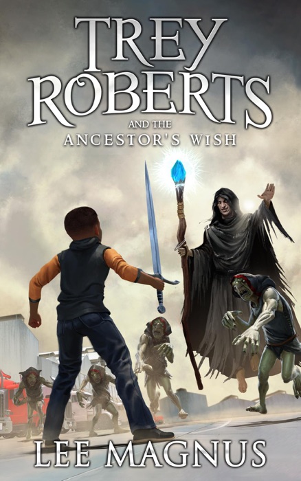 Trey Roberts and the Ancestor's Wish
