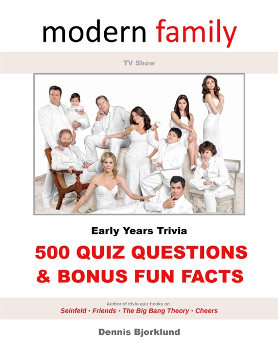 Modern Family TV Show Early Years Trivia: 500 Quiz Questions & Bonus Fun Facts