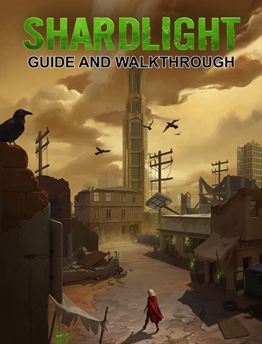 Shardlight Guide and Walkthrough