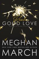 Meghan March - Real Good Love artwork