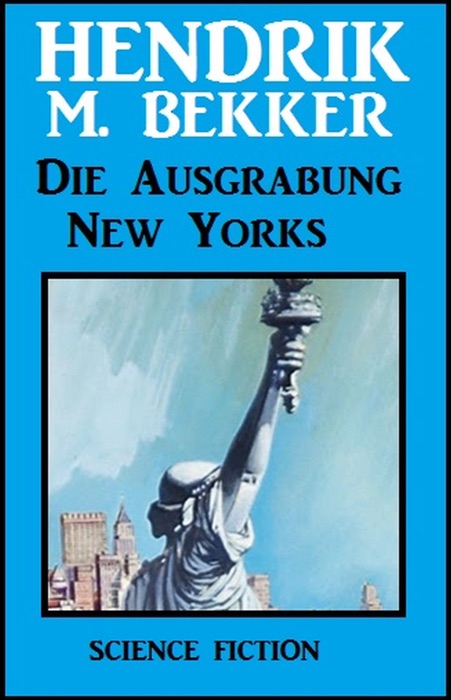 Die Ausgrabung New Yorks