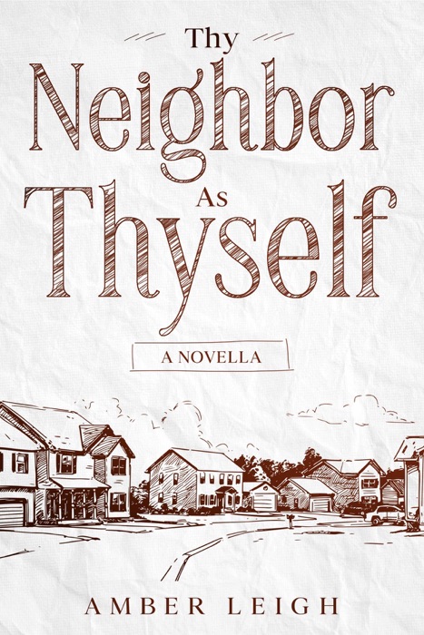 Thy Neighbor As Thyself