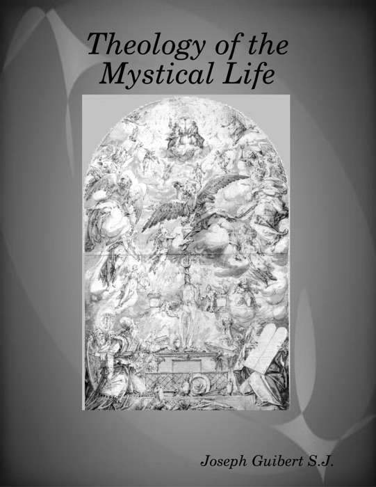 Theology of the Mystical Life