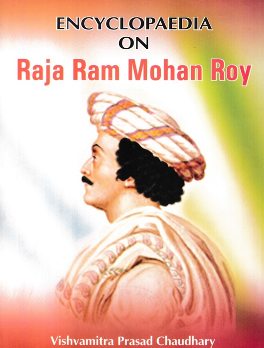 Encyclopaedia on Raja Ram Mohan Roy