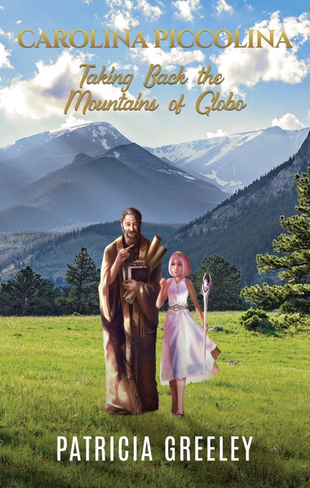 Carolina Piccolina - Taking Back the Mountains of Globo