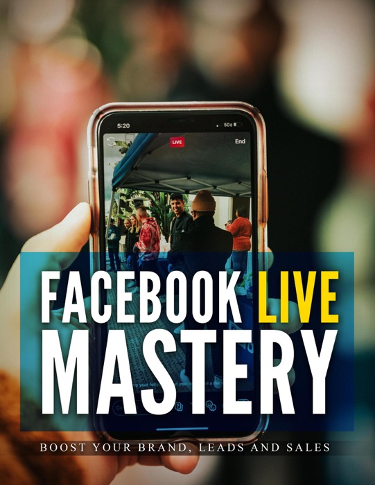 Facebook Live Mastery