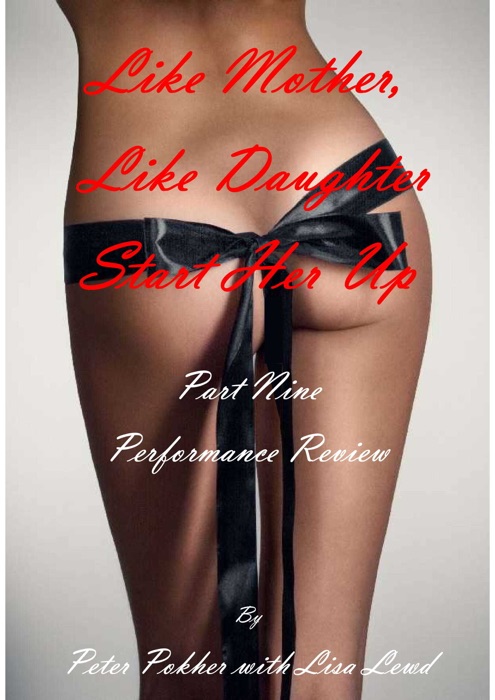 Like Mother, Like Daughter: Start Her Up - Part 9 - Performance Review