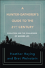 Heather Heying & Bret Weinstein - A Hunter-Gatherer's Guide to the 21st Century artwork