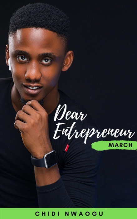 Dear Entrepreneur: March