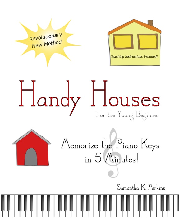 Handy Houses: Memorize the Piano Keys in 5 Minutes!