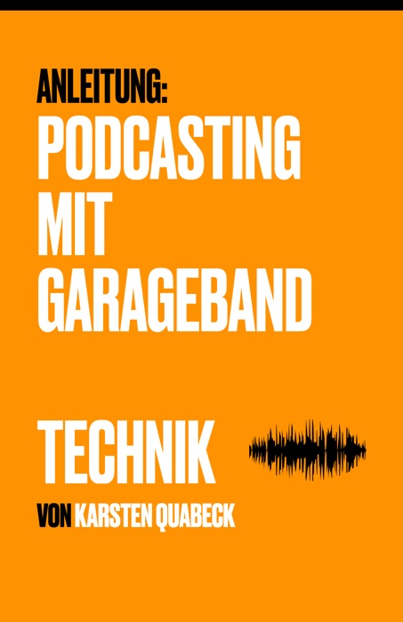 Podcasting mit Garageband - Technik
