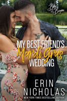 Erin Nicholas - My Best Friend's Mardi Gras Wedding artwork