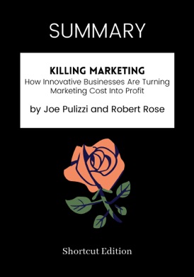 Capa do livro Killing Marketing: How Innovative Businesses Are Turning Marketing Cost into Profit de Joe Pulizzi and Robert Rose