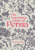 The Legendary Cuisine of Persia - Margaret Shaida
