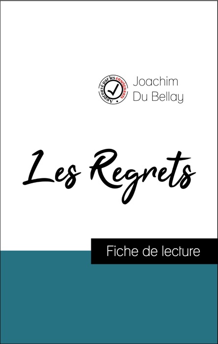 Analyse de l'œuvre : Les Regrets (résumé et fiche de lecture plébiscités par les enseignants sur fichedelecture.fr)