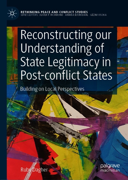 Reconstructing our Understanding of State Legitimacy in Post-conflict States