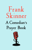 A Comedian's Prayer Book - Frank Skinner