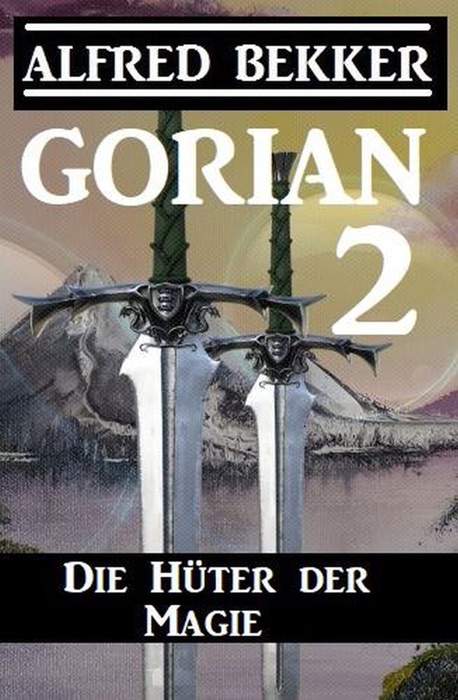 Gorian 2: Die Hüter der Magie