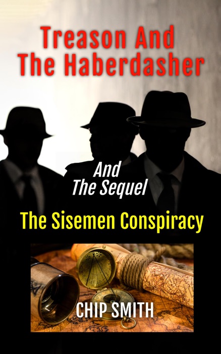 Treason And The Haberdasher & The Sisemen  Conspiracy