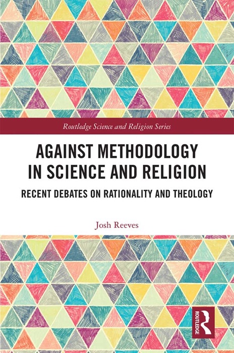 Against Methodology in Science and Religion