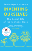 Inventing Ourselves - Sarah-Jayne Blakemore