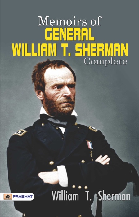 Memoirs of General William T. Sherman