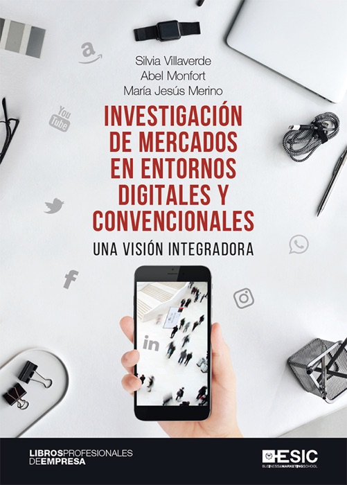 Investigaci贸n de mercados en entornos digitales y convencionales. Una visi贸n integradora
