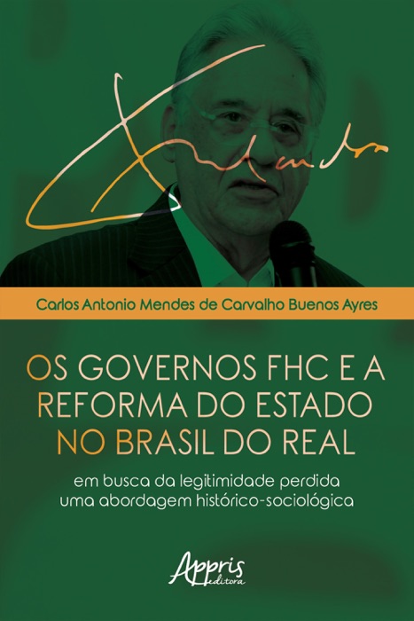 Os Governos FHC e a Reforma do Estado no Brasil do Real: