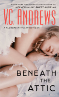 V.C. Andrews - Beneath the Attic artwork