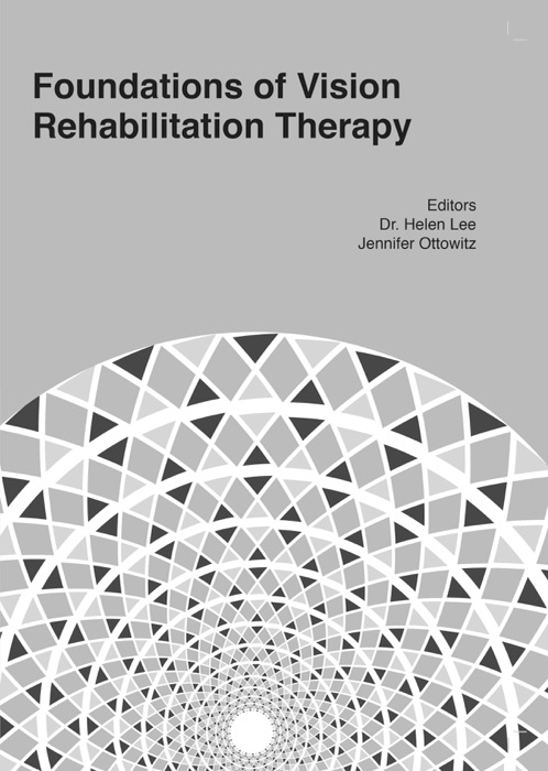 Foundations of Vision Rehabilitation Therapy