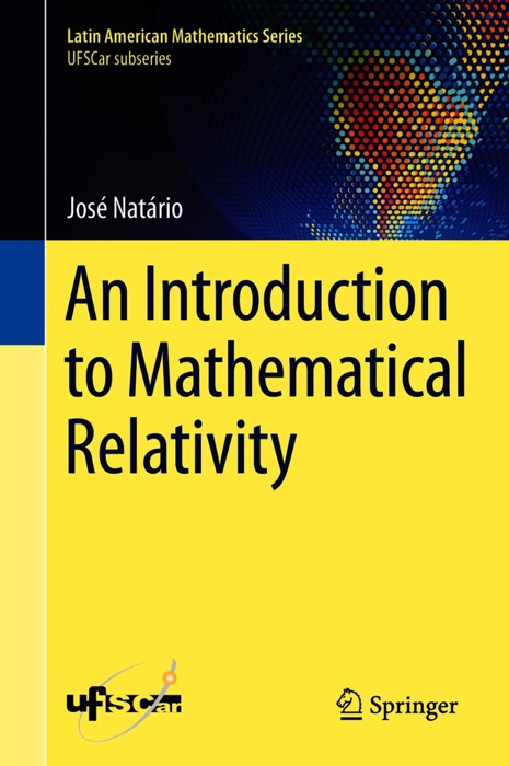 An Introduction to Mathematical Relativity