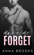 Make Me Forget Make Me Forget