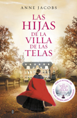 Las hijas de la villa de las telas (La villa de las telas 2) - Anne Jacobs