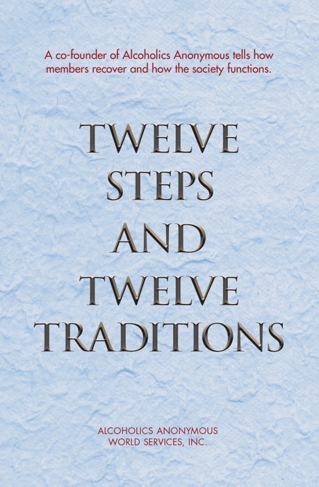 Twelve Steps and Twelve Traditions