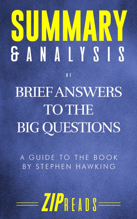 Summary & Analysis of Brief Answers to the Big Questions