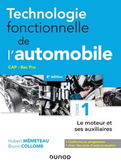 Technologie fonctionnelle de l'automobile - Tome 1 - 8e éd. - Hubert Mèmeteau & Bruno Collomb