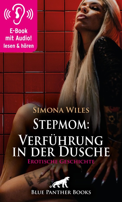Stepmom: Verführung in der Dusche / Erotische Geschichte mit Audio