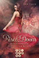 Ina Taus - Rise & Doom 1: Prinzessin der blutroten Wüste artwork