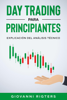 Day Trading Para Principiantes: Explicación Del Análisis Técnico - Giovanni Rigters