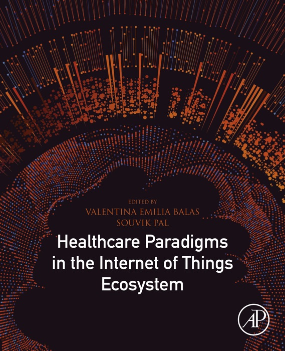 Healthcare Paradigms in the Internet of Things Ecosystem