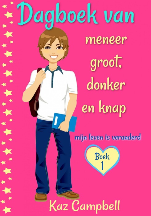 Dagboek van meneer groot, donker en knap - mijn leven is veranderd