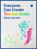 Everyone Can Create Teacher Guide for Early Learners - Apple 教育