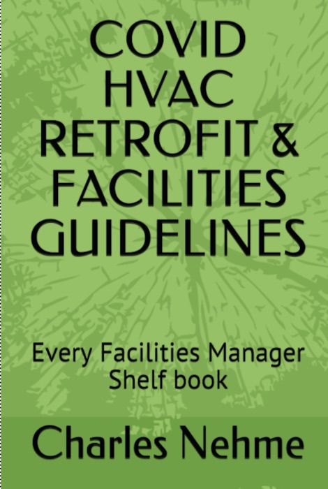 COVID, HVAC Retrofits & Facilities Guidelines